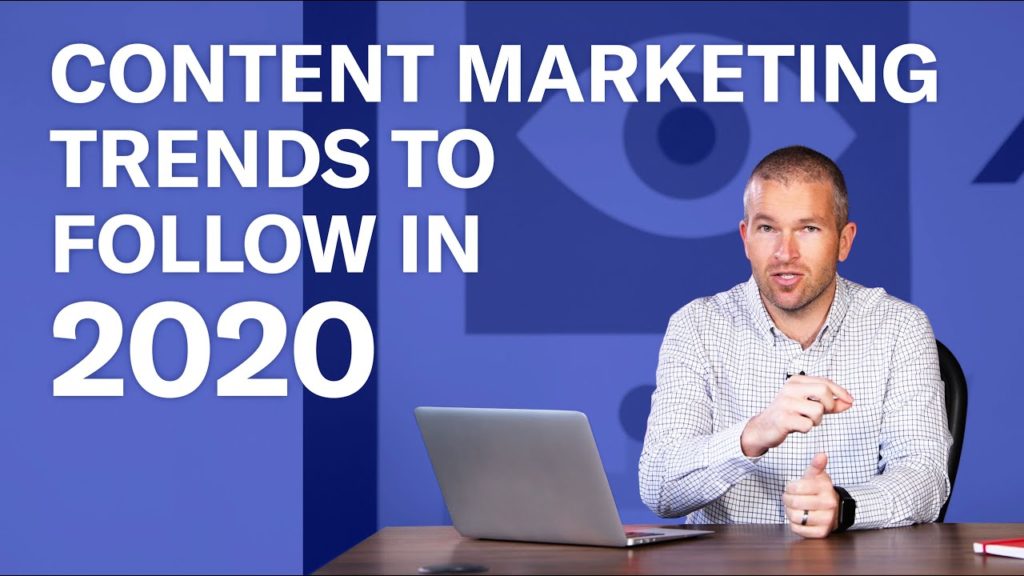 5 Content Marketing Trends to Follow in 2020