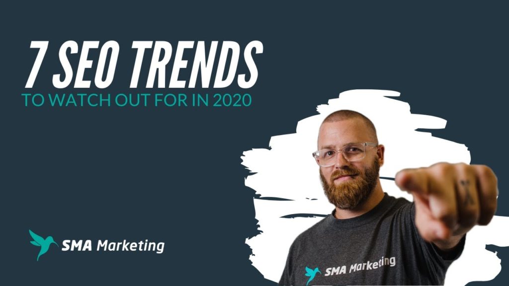 7 SEO Trends to Watch Out for in 2020