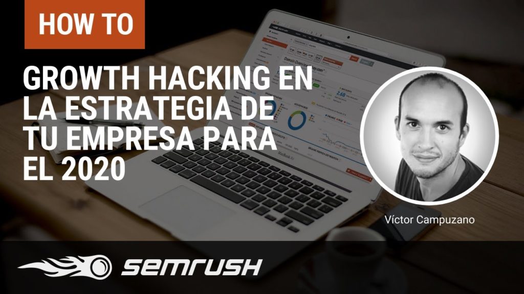 Growth Hacking en la estrategia de tu empresa para el 2020