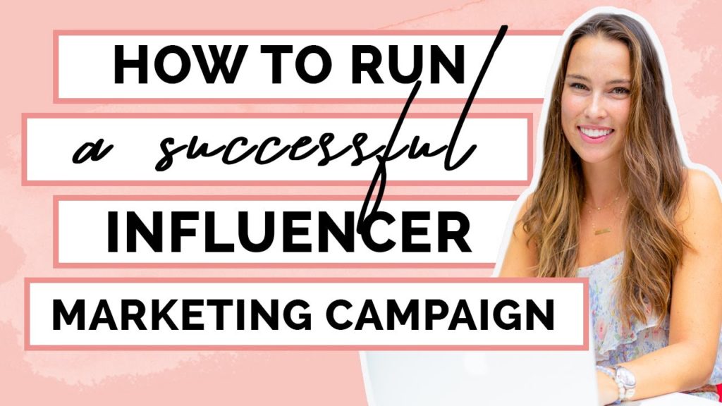 How to Run a Successful Influencer Marketing Campaign in 2020