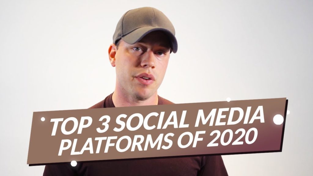 Top 3 Social Media Platforms of 2020