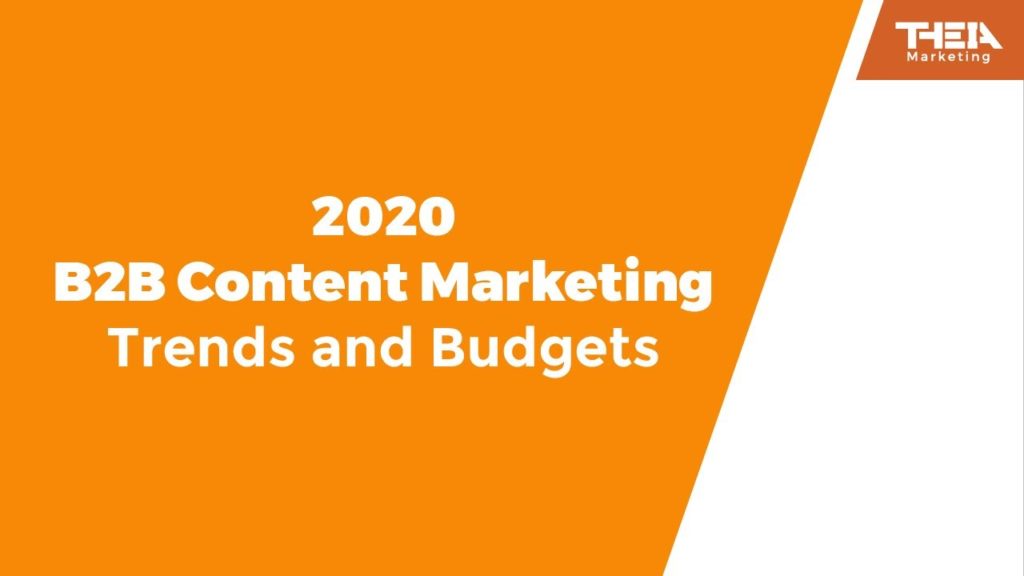 2020 B2B Content Marketing Trends and Budgets