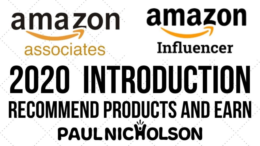 Amazon Associates And Amazon Influencer Program Beginner Introduction Tutorial 2020