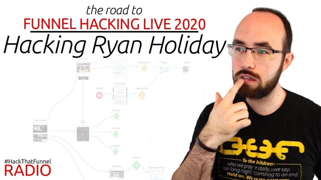 Hacking Ryan Holiday of Daily Stoic - Speaker at Funnel Hacking Live 2020 (with Ben Moote)