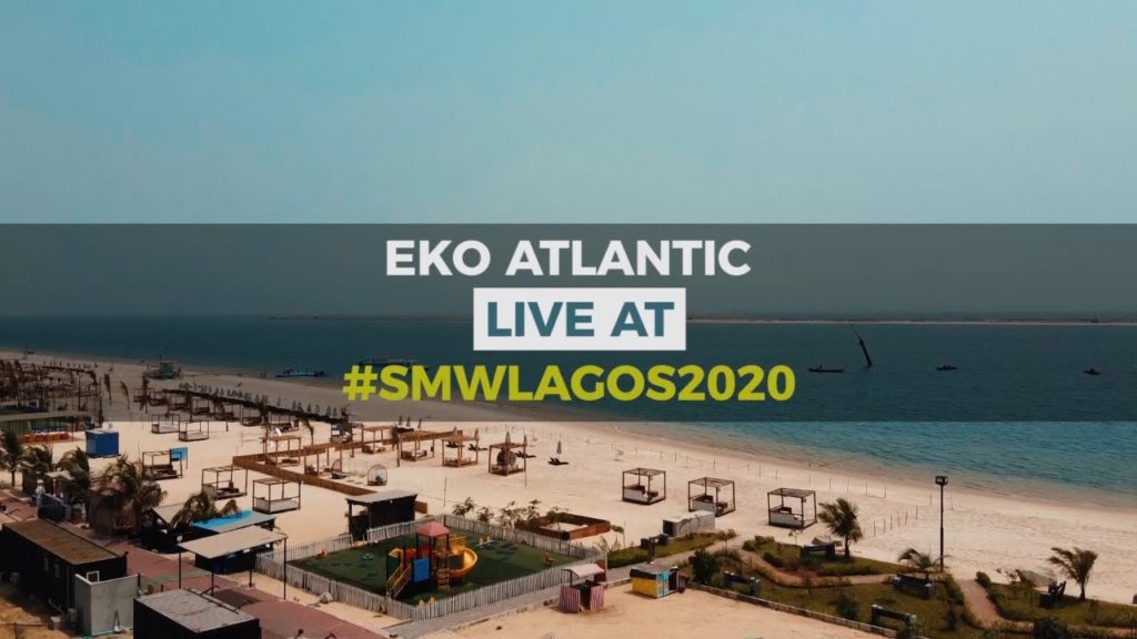 Eko Atlantic: LIVE AT SOCIAL MEDIA WEEK LAGOS 2020 (Day 1)
