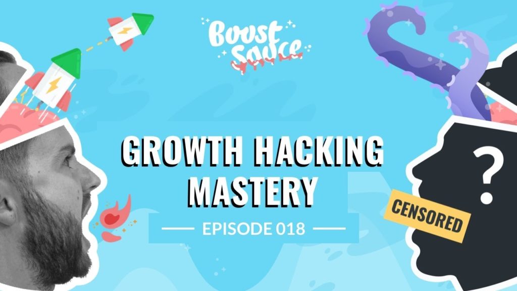 Growth Hacking Mastery (Ep018)