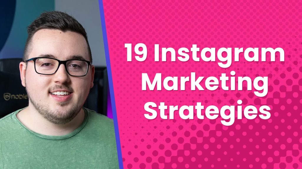 19 Instagram Marketing Strategies that Work