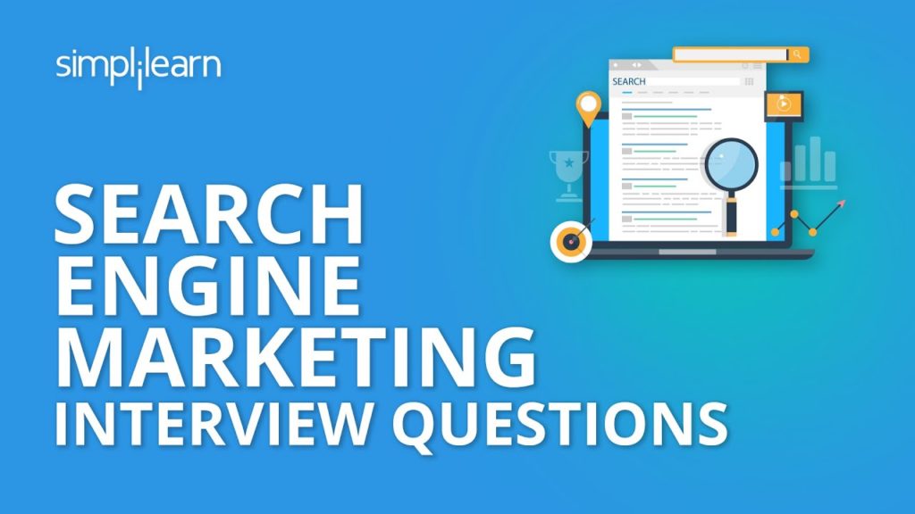 Search Engine Marketing Interview Questions | Google Ads Interview Questions & Answers | Simplilearn