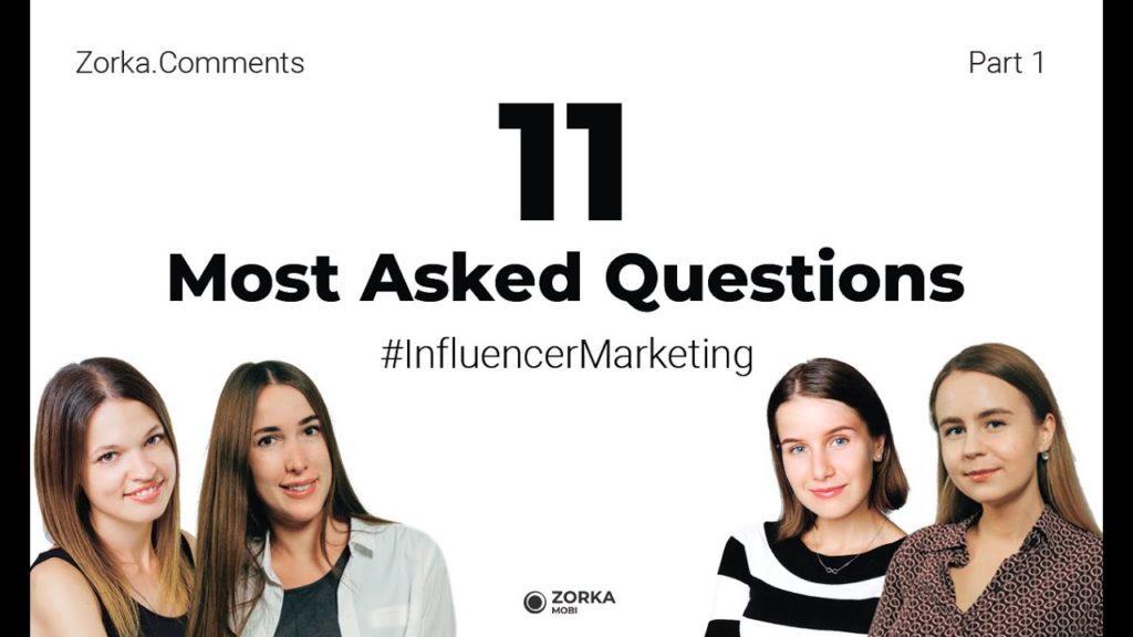 Zorka.Comments | #InfluencerMarketing | Most Asked Questions | Part 1