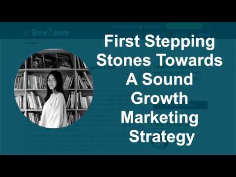First Stepping Stones Towards A Sound Growth Marketing Strategy