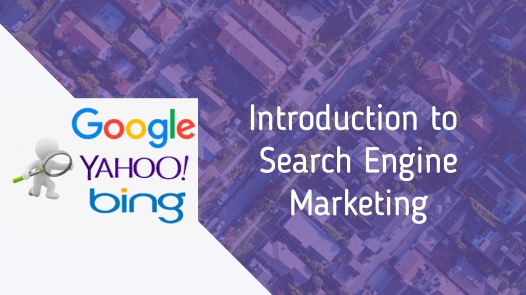 Introduction To Search Engine Marketing - Google Adwords & Bing Ads