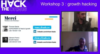 [LETxGenius] Hack The Crisis France – Live WORKSHOP 3 Growth Hacking