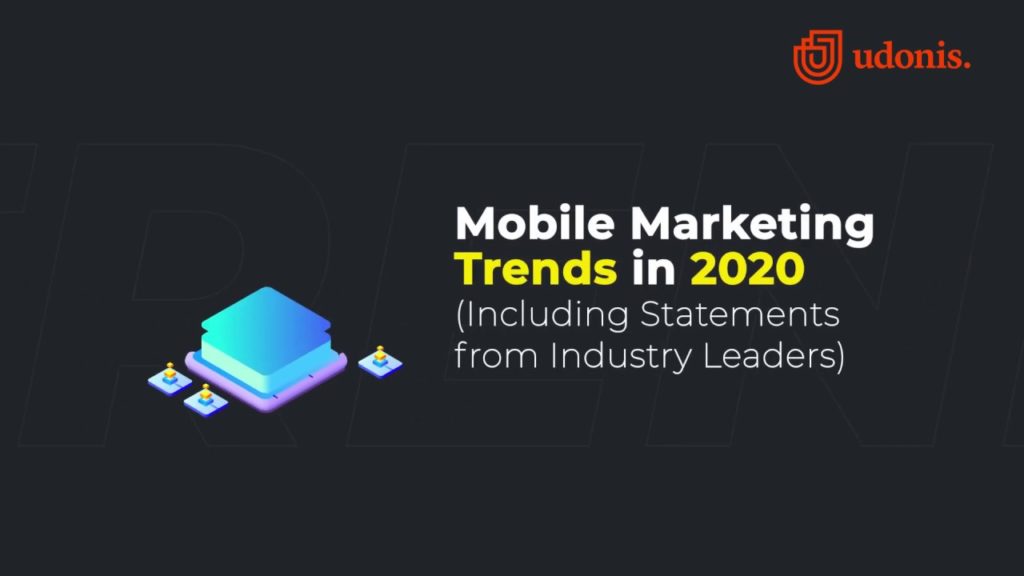 Mobile Marketing Trends in 2020 - All You Need To Know (NEW RESEARCH!)
