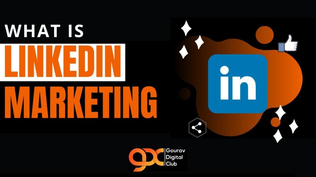 What is Linkedin Marketing | LinkedIn Marketing Strategy 2020 | Golden Rules for Linkedin Marketing