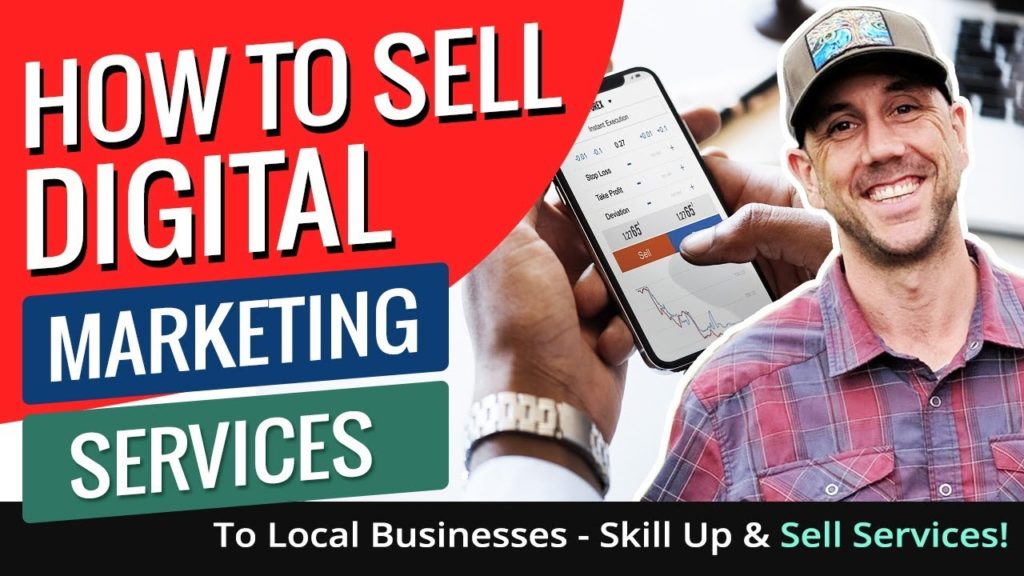 How To Sell Digital Marketing Services To Local Businesses - Skill Up & Sell Services!