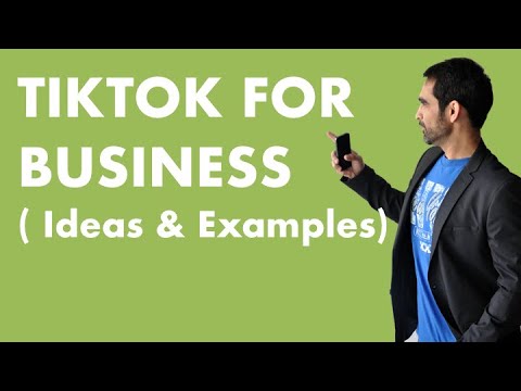 How To Use TikTok For Business - CONTENT IDEAS and EXAMPLES