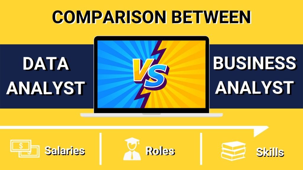 Data Analyst vs Business Analyst | Salaries | Roles | Comparison