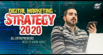 Digital Marketing Strategy 2020 – All Entrepreneurs Need to Know About