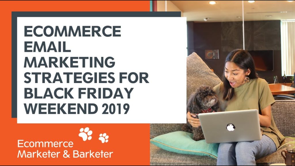 ECommerce Email Marketing Strategies For Black Friday Weekend 2019