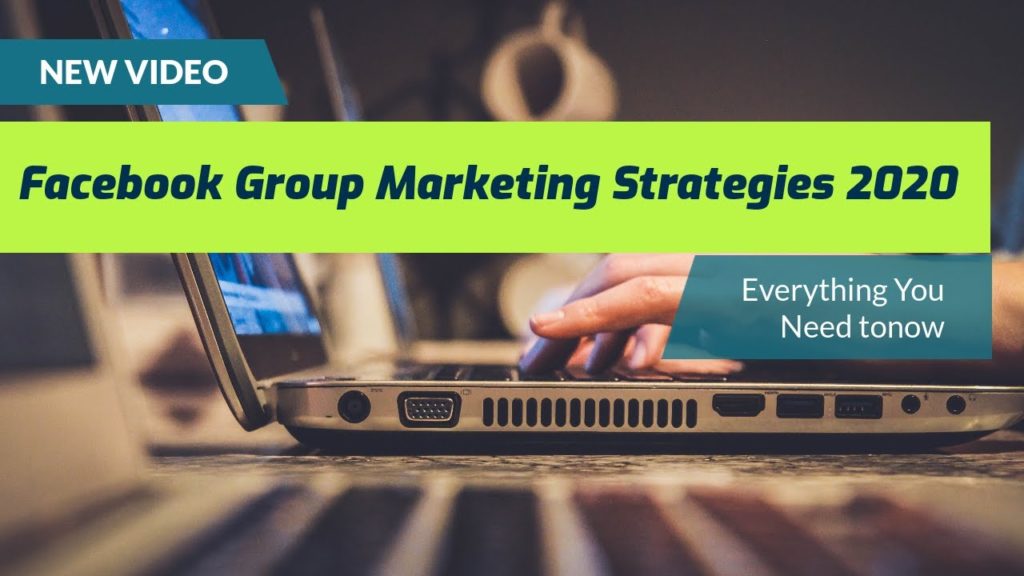 Facebook Group Marketing Strategy 2020 To Generate More Leads/Sales/Customers/Prospects