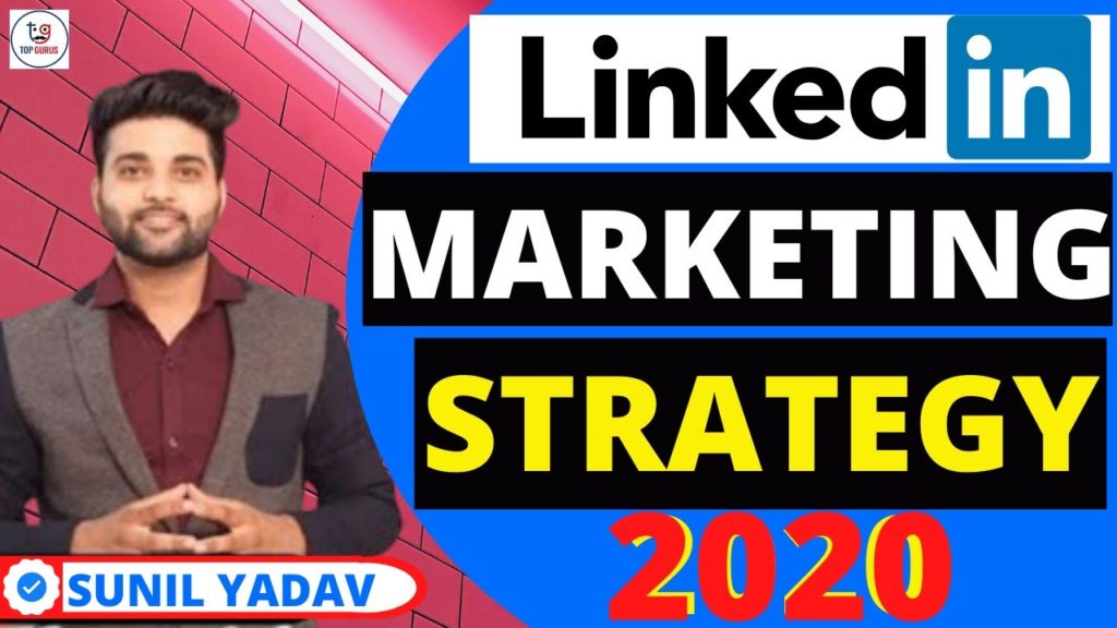 Linkedin Marketing Strategy | LinkedIn Marketing Tips | LinkedIn Marketing For Business 2020