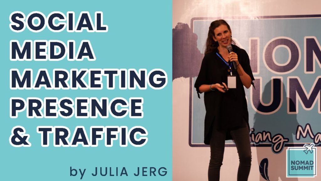 Social Media Marketing and Traffic: Julia Jerg - Nomad Summit CM 2020