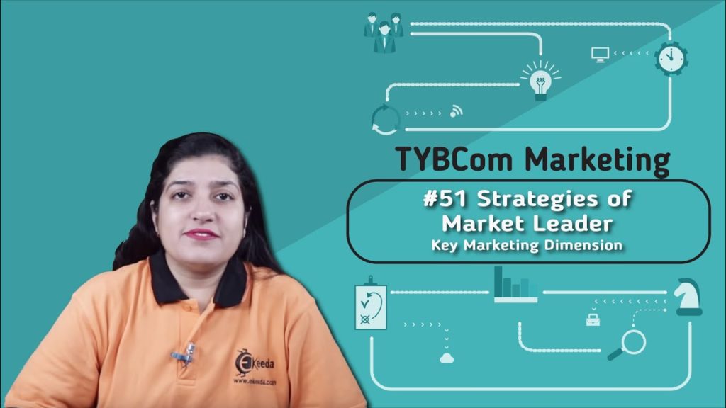 Strategies of Market Leader - Key Marketing Dimension - TYBCOM Marketing