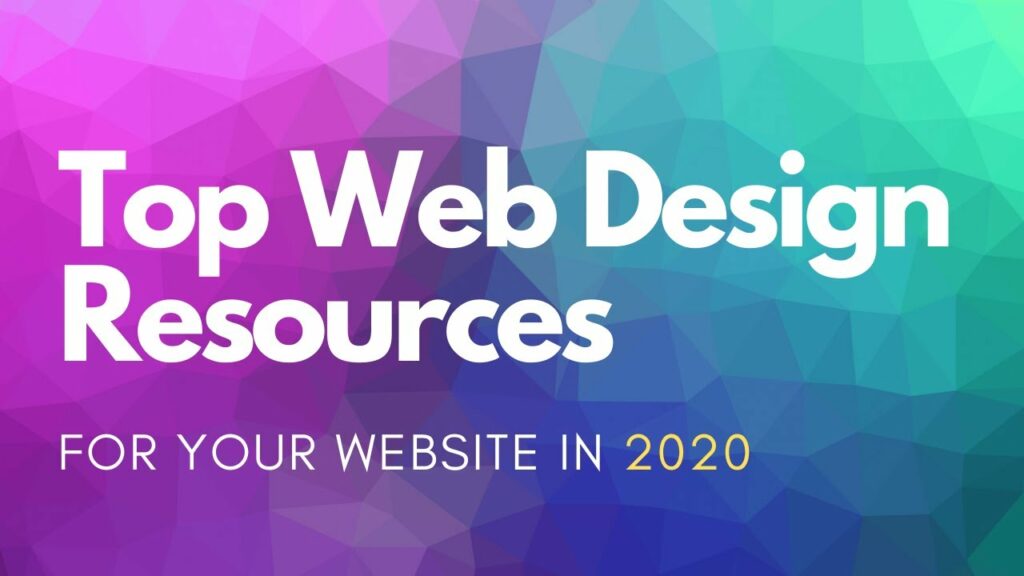 20+ Must Have Web Design Resources for Your WordPress Website Projects for 2020!